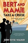 Bert and Mamie Take a Cruise - John Keyse-Walker - 9781448310159