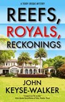 Reefs, Royals, Reckonings - John Keyse-Walker - 9781448311248