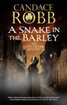A Snake in the Barley - Candace Robb - 9781448313167