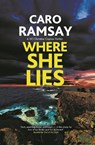 Where She Lies - Caro Ramsay - 9781448314096