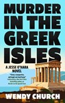 Murder in the Greek Isles - Wendy Church - 9781448315659