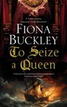 To Seize a Queen - Fiona Buckley - 9781448315697