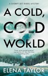 A Cold, Cold World - Elena Taylor - 9781448316403