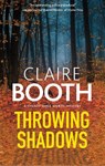 Throwing Shadows - Claire Booth - 9781448318483