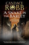 A Snake in the Barley - Candace Robb - 9781448318575