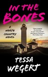 In the Bones - Tessa Wegert - 9781448318766