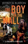 The Boy in the Wall - Jeffrey B. Burton - 9781448319039