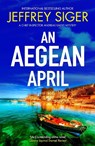 An Aegean April - Jeffrey Siger - 9781448319220