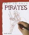 How to Draw Pirates - ANTRAM,  David - 9781448845156