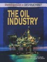 The Oil Industry - SPILSBURY,  Richard - 9781448869985