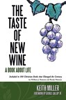 The Taste of New Wine - Keith Miller - 9781449055776
