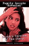 Family Secrets "Revealed" - Angel Braham - 9781449092108