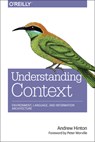 Designing Context for User Experiences - Andrew Hinton - 9781449323172