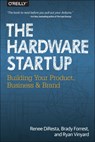 Hardware Startup - Renee Diresta - 9781449371036