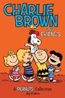 Charlie Brown and Friends - Charles M. Schulz - 9781449449704