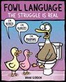 Fowl Language: The Struggle Is Real - Brian Gordon - 9781449488444
