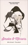 Smoke & Mirrors - Michael Faudet - 9781449490065