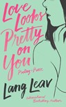 Love Looks Pretty on You - Lang Leav - 9781449499358