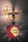 The Woman is the Glory of the Man - DAVIS,  George - 9781449757496
