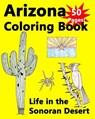 Arizona Coloring Book - Life in the Sonoran Desert - CARLSON,  Kevin - 9781449920661