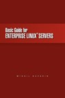 Basic Guide for Enterprise Linux Servers - Mihail Buzarin - 9781450028080