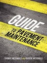 Guide to Pavement Maintenance - Thomas McDonald ; Patrick McDonald - 9781450208697