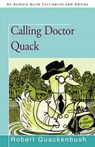 Calling Doctor Quack - ROBERT QUACKENBUSH,  Quackenbush ; Robert Quackenbush - 9781450213790