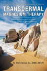 Transdermal Magnesium Therapy - Dr Mark Sircus - 9781450283540
