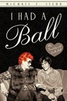 I Had a Ball - Michael Z Stern - 9781450287319