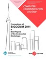 Proceedings of SIGCOMM 2011 & Best Papers of the Co Located Workshops - Sigcomm 11 Conference Committee - 9781450307970