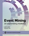 Event Mining for Explanatory Modeling - Laleh Jalali ; Ramesh Jain - 9781450384834