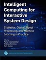 Intelligent Computing for Interactive System Design - Parisa Eslambolchilar ; Mark Dunlop ; Andreas Komninos - 9781450390293