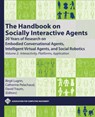 The Handbook on Socially Interactive Agents: 20 Years of Research on Embodied Conversational Agents, Intelligent Virtual Agents, and Social Robotics, - Birgit Lugrin - 9781450398961