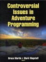 Controversial Issues in Adventure Programming - Bruce Martin ; Mark Wagstaff - 9781450410915