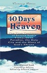 40 Days in Heaven: The True Testimony of Seneca Sodi's Visitation to Paradise, the Holy City and the Glory of God's Throne - Edward Johnson - 9781450512510