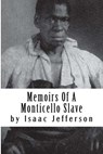 Memoirs Of A Monticello Slave - Joe Henry Mitchell - 9781450525848