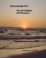 Trigonometry: An Informal Approach - Stanley Cotter - 9781450581141