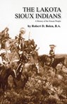 The Lakota Sioux Indians - Ba Robert D. Bolen - 9781450795203