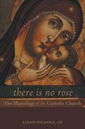 There Is No Rose - Aidan Nichols - 9781451484465