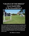 Cradle of the Breed: Gerrit Smith Miller & The Kriemhild Herd - Milton C. Sernett - 9781451578256