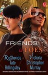 Friends & Foes - ReShonda Tate Billingsley ; Victoria Christopher Murray - 9781451608182