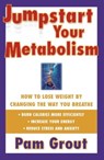 Jumpstart Your Metabolism - Pam Grout - 9781451611489