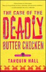 The Case of the Deadly Butter Chicken - Tarquin Hall - 9781451613179