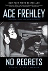No Regrets - Ace Frehley ; Joe Layden ; John Ostrosky - 9781451613957