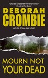 Mourn Not Your Dead - Deborah Crombie - 9781451617634