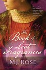 The Book of Lost Fragrances - M. J. Rose - 9781451621495