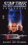 Star Trek: The Next Generation: Crossover - Michael Jan Friedman - 9781451623413
