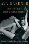 Ava Gardner: The Secret Conversations - Peter Evans ; Ava Gardner - 9781451627718