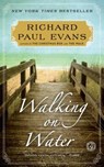 Walking on Water - Richard Paul Evans - 9781451628326