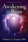 Awakening the Brain - Charlotte A. Tomaino, Ph.D. - 9781451628784